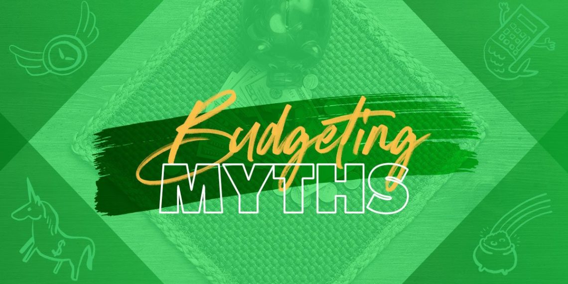 10 Budgeting Myths You May Be Falling For