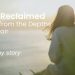 How I Reclaimed My Life from the Depths of Despair