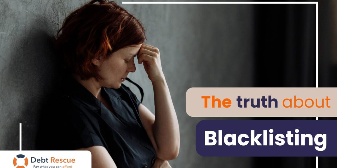 The Truth about Blacklisting | Debt Rescue Blog