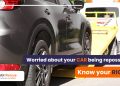 Worried about Your Car Being Repossessed? Know Your Rights!