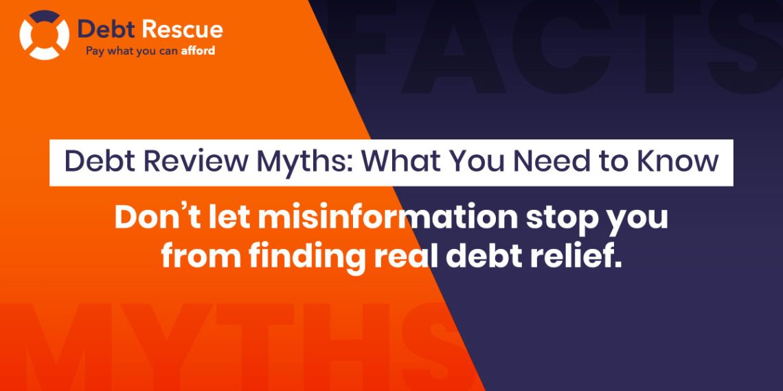 Debt Review Myths – Debt Rescue