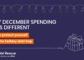Why December Spending Feels Different and How to Protect Yourself from the Holiday Debt Trap