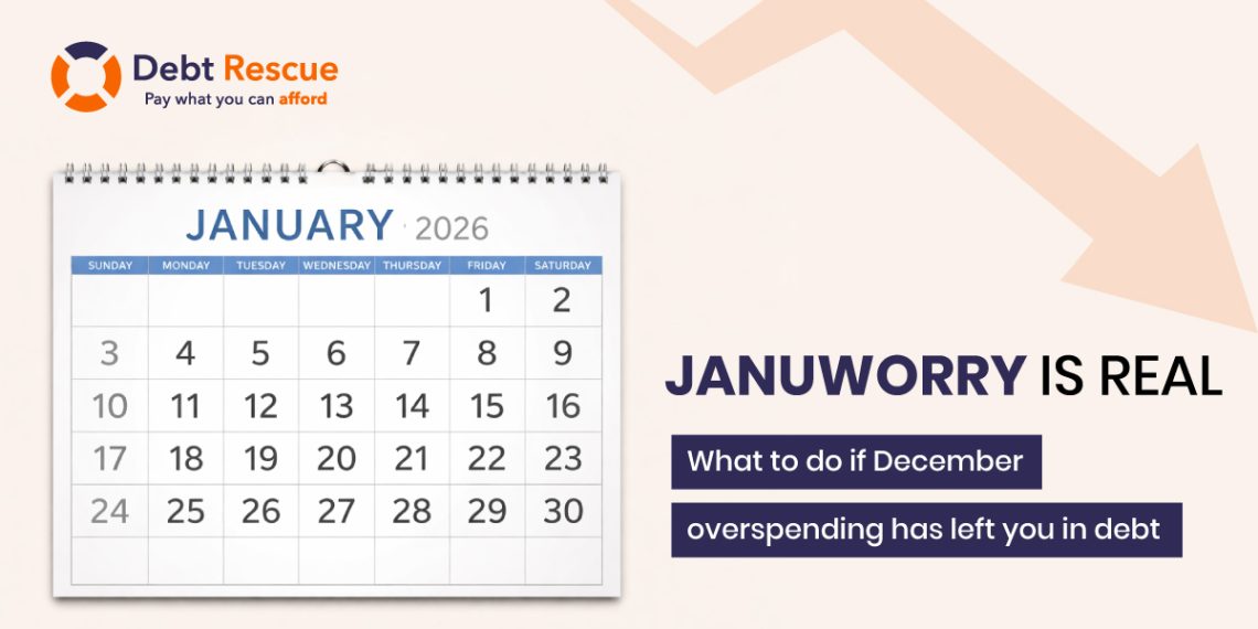 Januworry Is Real: What to Do If December Overspending Has Left You in Debt